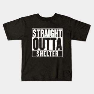Straight Outta Shelter T-Shirt Kids T-Shirt